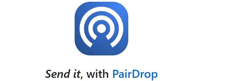 开源跨平台文件传输工具 PairDrop：AirDrop 的完美替代方案